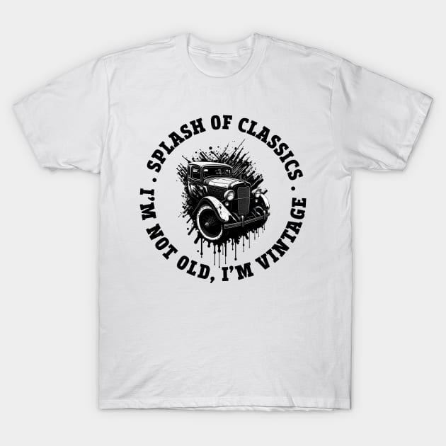 1920s Ford Vintage B&W design. I'm not old, I'm vintage T-Shirt by Decoches